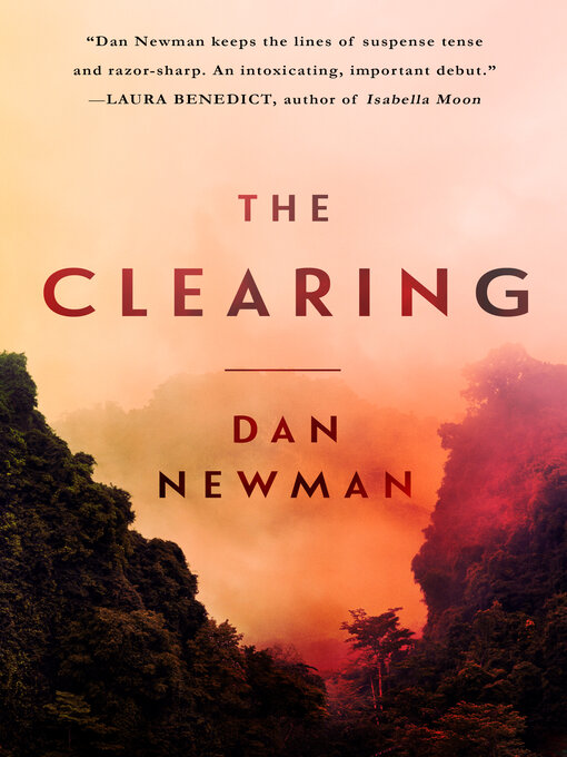 Title details for The Clearing by Dan Newman - Available
